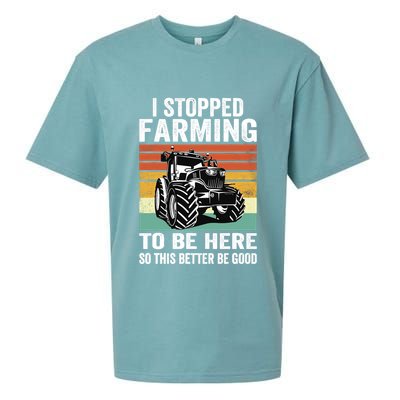 I Stopped Farming To Be Here This Better Be Good Vintage Sueded Cloud Jersey T-Shirt