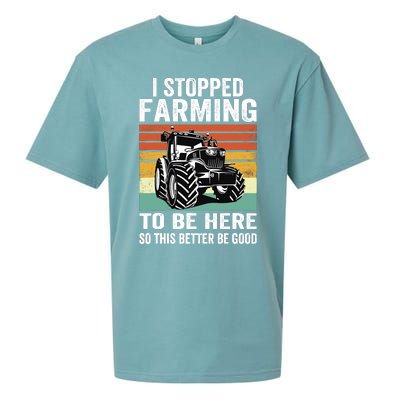 I Stopped Farming To Be Here This Better Be Good Vintage Sueded Cloud Jersey T-Shirt