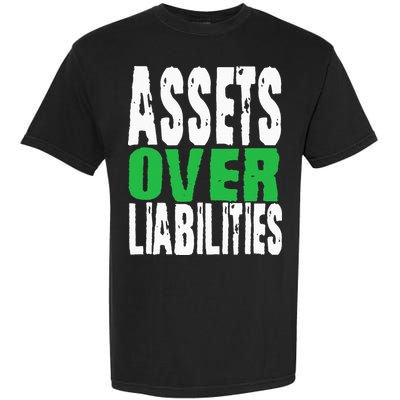Investor Stocks Flipping Houses Assets Over Liabilities Garment-Dyed Heavyweight T-Shirt