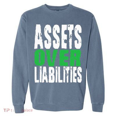 Investor Stocks Flipping Houses Assets Over Liabilities Garment-Dyed Sweatshirt