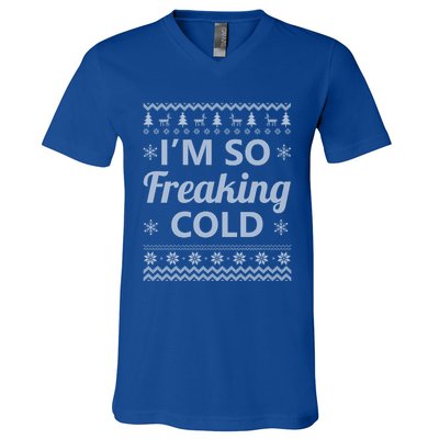 IM So Freaking Cold Ugly Christmas Sweater Funny Gift Cool Gift V-Neck T-Shirt