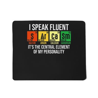 I Speak Fluent Sarcasm Funny Science Teacher Nerd Gift Mousepad