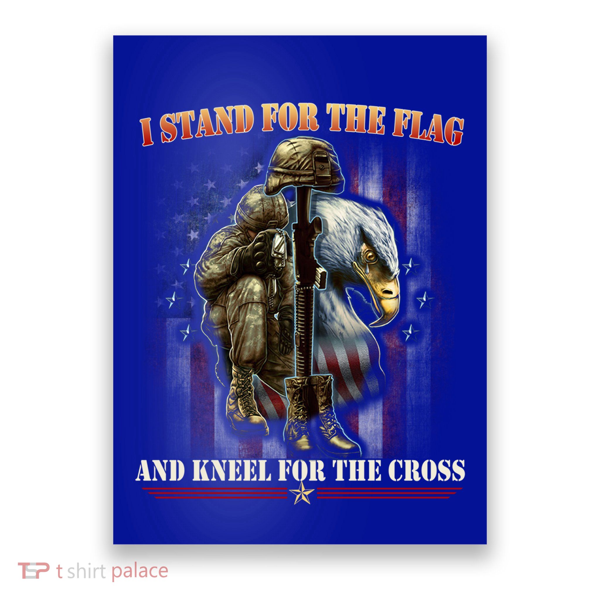 I Stand For The Flag And Kneel For The Cross Us Flag Veteran Cute Gift Poster