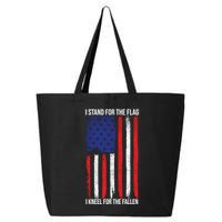 I Stand For The Flag I Kneel For The Fallen Usa 25L Jumbo Tote