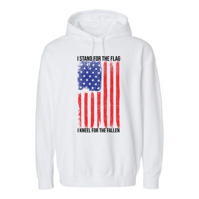 I Stand For The Flag I Kneel For The Fallen Usa Garment-Dyed Fleece Hoodie