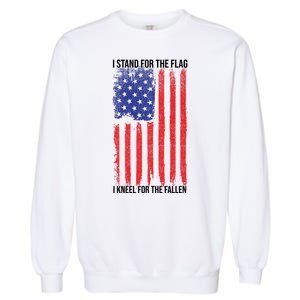 I Stand For The Flag I Kneel For The Fallen Usa Garment-Dyed Sweatshirt