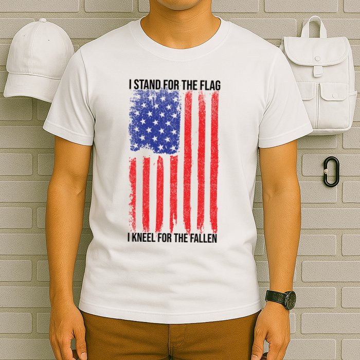 I Stand For The Flag I Kneel For The Fallen Usa T-Shirt