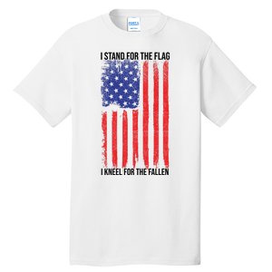 I Stand For The Flag I Kneel For The Fallen Usa Tall T-Shirt