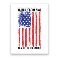 I Stand For The Flag I Kneel For The Fallen Usa Poster