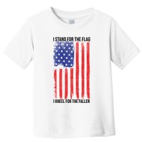 I Stand For The Flag I Kneel For The Fallen Usa Toddler T-Shirt
