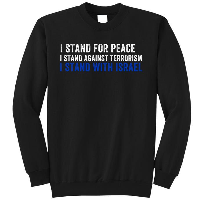 I Stand For Peace I Stand With Israel Usa Israeli Flag Jewish I Support Israel Tall Sweatshirt