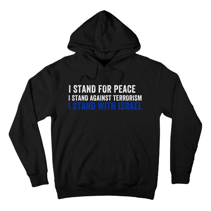 I Stand For Peace I Stand With Israel Usa Israeli Flag Jewish I Support Israel Tall Hoodie