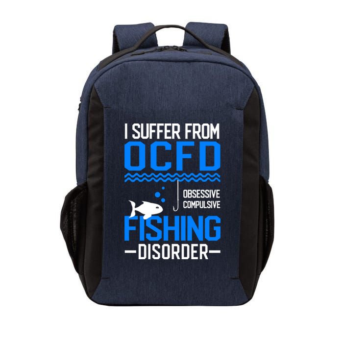 I Suffer From OCFD Fishing Discorder Cool Fish Daddy Vector Backpack