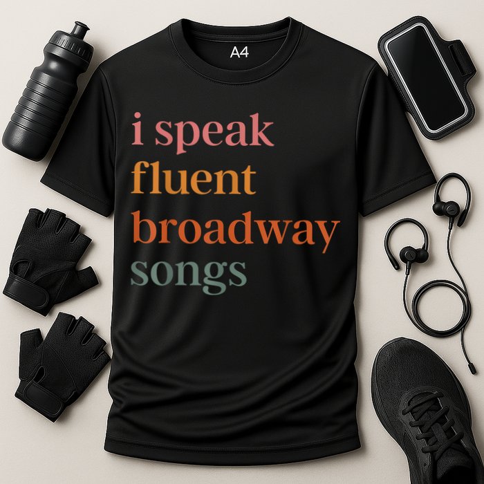 I Speak Fluent Broadway Songs Cooling Performance Crew T-Shirt