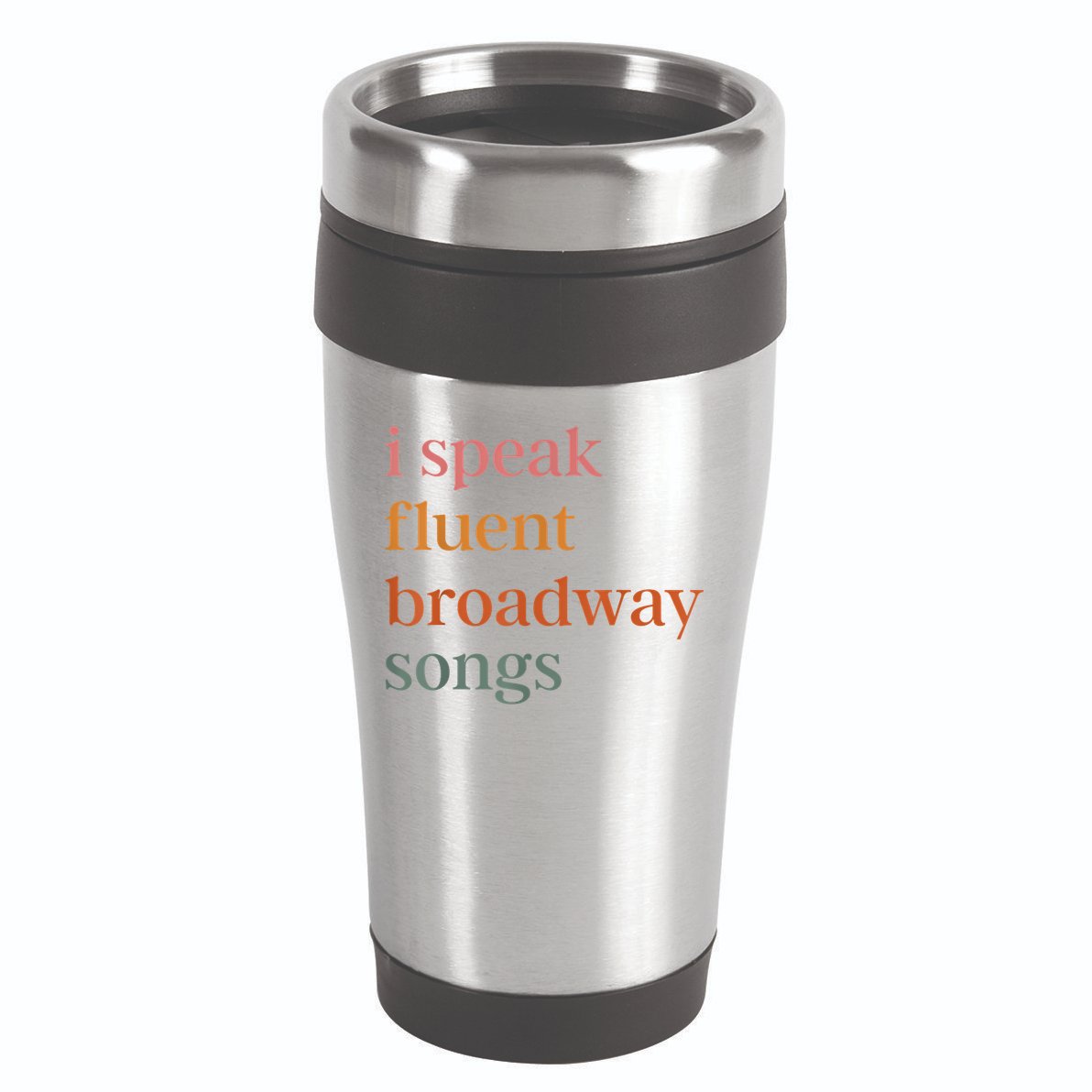 I Speak Fluent Broadway Songs 16oz Travel Tumbler