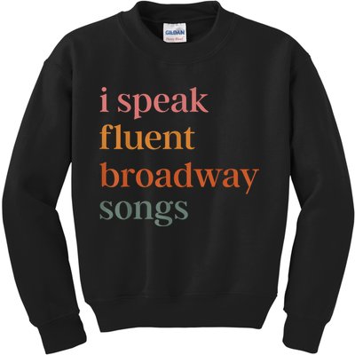 I Speak Fluent Broadway Songs Kids Sweatshirt