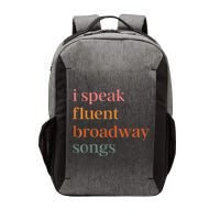I Speak Fluent Broadway Songs Vector Backpack