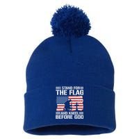 I Stand For The Flag And Kneel Before God Gift Pom Pom 12in Knit Beanie