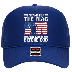 I Stand For The Flag And Kneel Before God Gift High Crown Mesh Back Trucker Hat