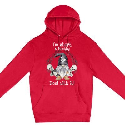 IM Short Funny MouthyS Deal Gnome With It Happy Halloween Premium Pullover Hoodie