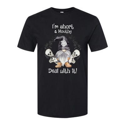 IM Short Funny MouthyS Deal Gnome With It Happy Halloween Softstyle CVC T-Shirt