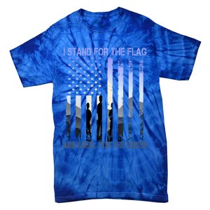 I Stand For The Flag And Kneel For The Cross Usa Tee Gift Tie-Dye T-Shirt