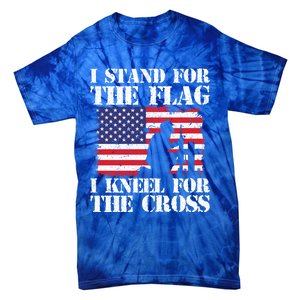 I Stand For The Flag I Kneel For The Cross 4th Of July Great Gift Tie-Dye T-Shirt