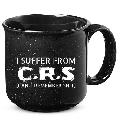 I Suffer From Crs Cant Remember Shit 15oz Campfire Ceramic Mug