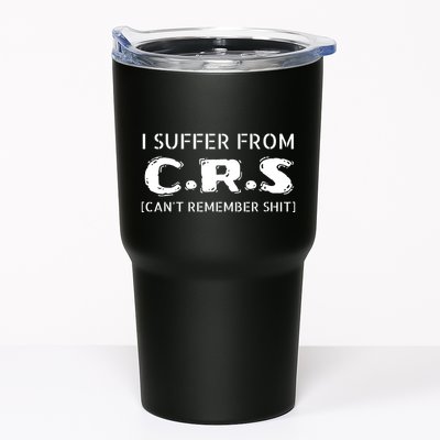 I Suffer From Crs Cant Remember Shit Tumbler