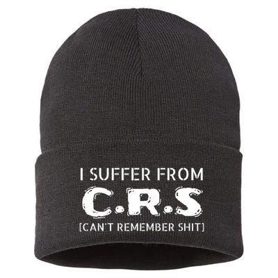 I Suffer From Crs Cant Remember Shit Sustainable Knit Beanie