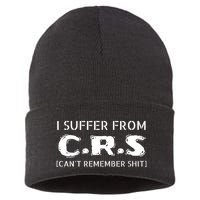 I Suffer From Crs Cant Remember Shit Sustainable Knit Beanie