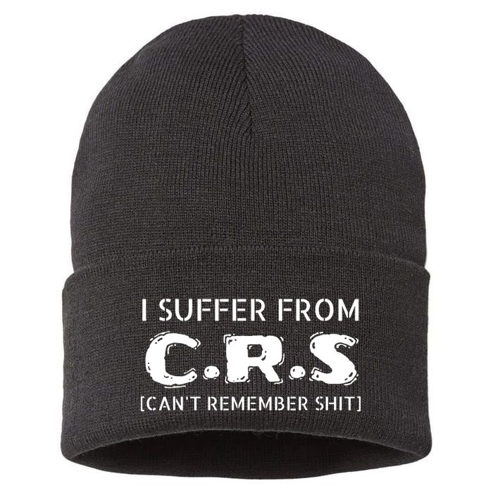 I Suffer From Crs Cant Remember Shit Sustainable Knit Beanie