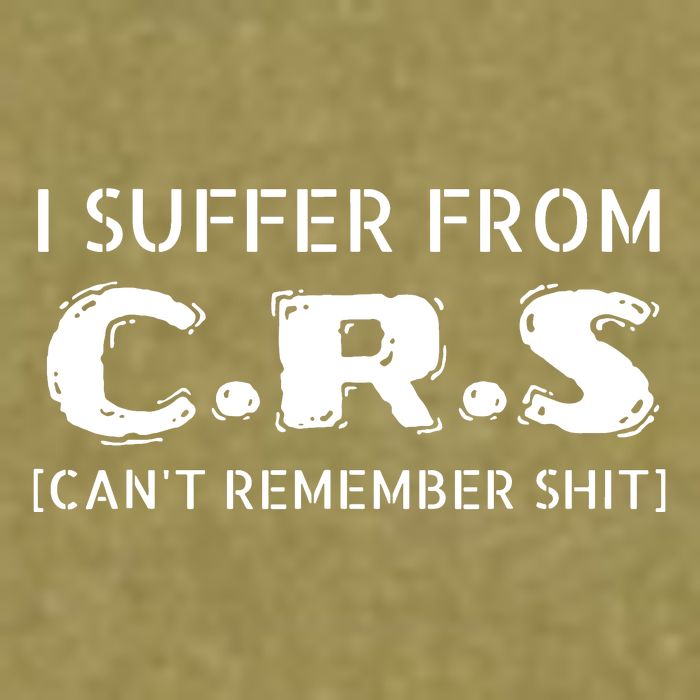 I Suffer From Crs Cant Remember Shit Garment-Dyed Women's Muscle Tee