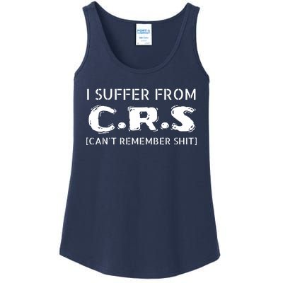 I Suffer From Crs Cant Remember Shit Ladies Essential Tank