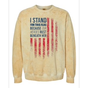 I Stand For This Flag Because Our Heroes Rest Beneath Her Colorblast Crewneck Sweatshirt