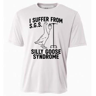 I Suffer From Silly Goose Syndrome Funny Goose Joke Humor Cooling Performance Crew T-Shirt