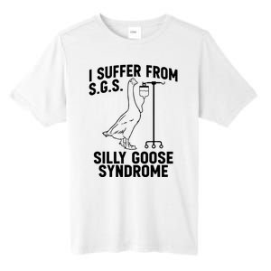 I Suffer From Silly Goose Syndrome Funny Goose Joke Humor Tall Fusion ChromaSoft Performance T-Shirt