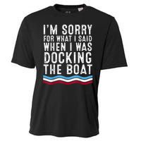 I’M Sorry For What I Said When Docking The Boat Cooling Performance Crew T-Shirt