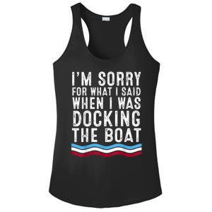 I’M Sorry For What I Said When Docking The Boat Ladies PosiCharge Competitor Racerback Tank