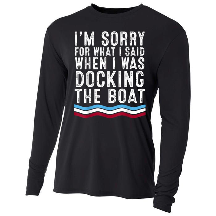 I’M Sorry For What I Said When Docking The Boat Cooling Performance Long Sleeve Crew