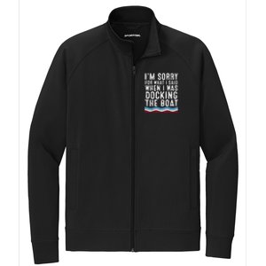 I’M Sorry For What I Said When Docking The Boat Stretch Full-Zip Cadet Jacket