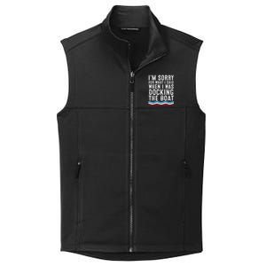 I’M Sorry For What I Said When Docking The Boat Collective Smooth Fleece Vest