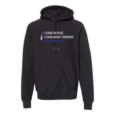 I Stand For Peace.I Stand With Israel Design Premium Hoodie