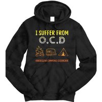 I Suffer From Ocd Obsessive Camping Disorder Tie Dye Hoodie