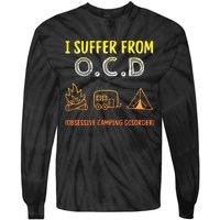 I Suffer From Ocd Obsessive Camping Disorder Tie-Dye Long Sleeve Shirt