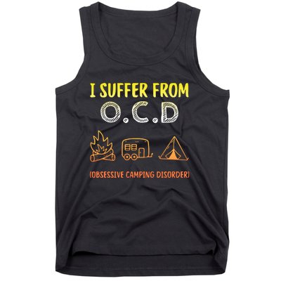 I Suffer From Ocd Obsessive Camping Disorder Tank Top