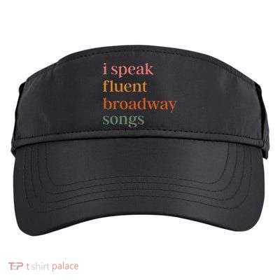 I Speak Fluent Broadway Songs Gift Adult Drive Performance Visor