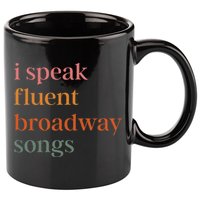 I Speak Fluent Broadway Songs Gift 11oz C Handle Ceramic Mug