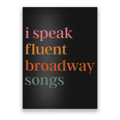 I Speak Fluent Broadway Songs Gift Poster