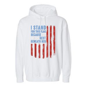 I Stand For This Flag Because Our Heroes Rest Beneath Her Garment-Dyed Fleece Hoodie